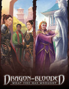 Dragon-Blooded: What Fire Has Wrought Storytellers Screen